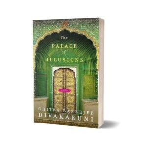 The Palace of Illusions Chitra Banerjee Divakaruni