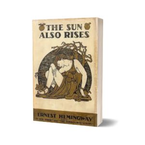 The Sun Also Rises — Ernest Hemingway