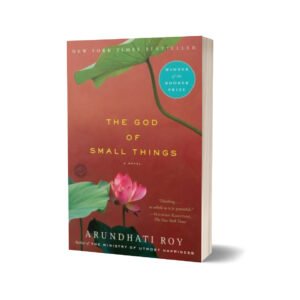 THE GOD OF SMALL THINGS — ARUNDHATI ROY