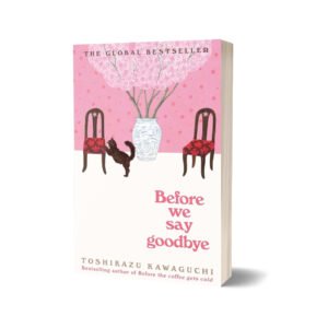 Before We Say Goodbye Author: Toshikazu Kawaguchi