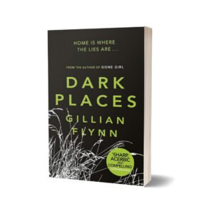 Dark Places Author: Gillian Flynn