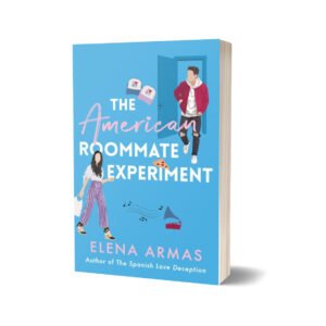 The American Roommate Experiment Author: Elena Armas