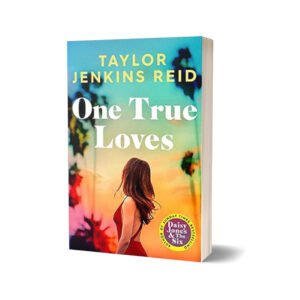 One True Loves Author: Taylor Jenkins Reid
